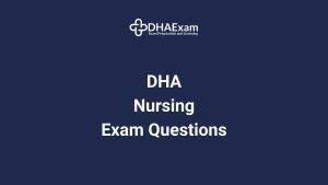 DHA Nursing Exam Questions