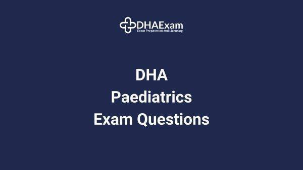 Dha Paediatrics Exam Questions Dha Paediatrics Exam Questions