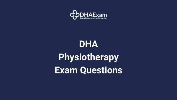 Dha Physiotherapy Exam Questions Dha Physiotherapy Exam Questions