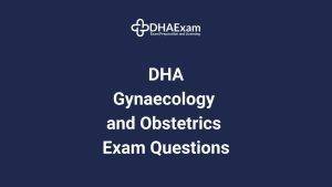 DHA Gynaecology and Obstetrics Exam Questions