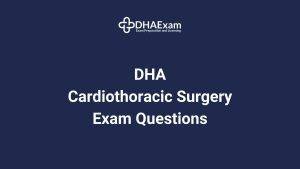 DHA Cardiology Surgery Exam MCQs