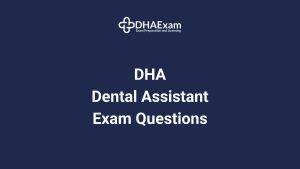 DHA Dental Assistant Exam MCQs