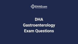DHA Gastroenterology Exam Questions