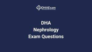 DHA Nephrology Exam