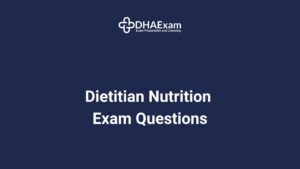 DHA Dietitian Nutrition Exam Questions