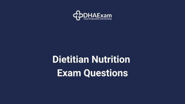 Dha Dietitian Nutrition Exam Questions Dha Dietitian Nutrition Exam Questions