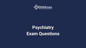 DHA Psychiatry Exam Questions